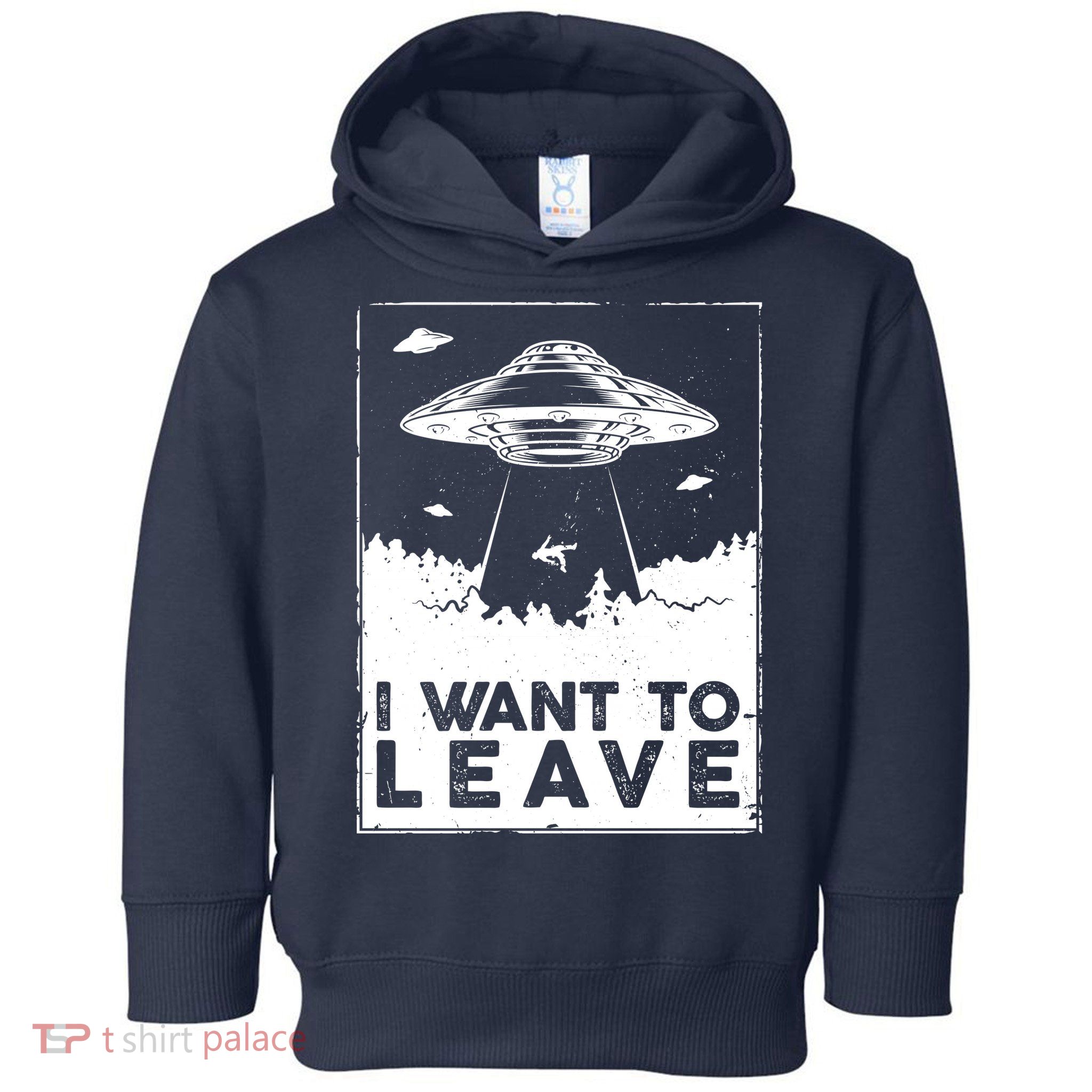 I Want To Leave UFO Alien Toddler Hoodie