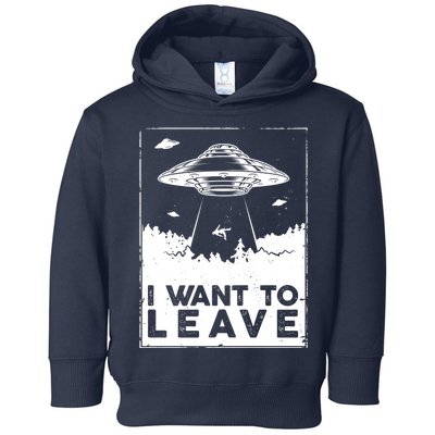 I Want To Leave UFO Alien Toddler Hoodie