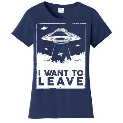 I Want To Leave UFO Alien Women's T-Shirt