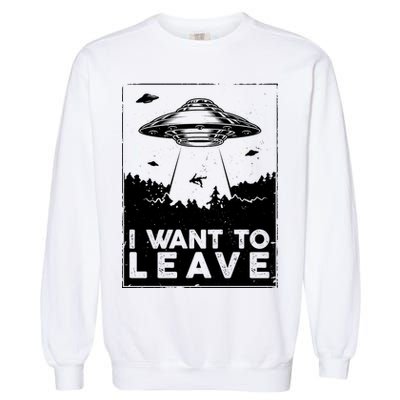 I Want To Leave UFO Alien Garment-Dyed Sweatshirt