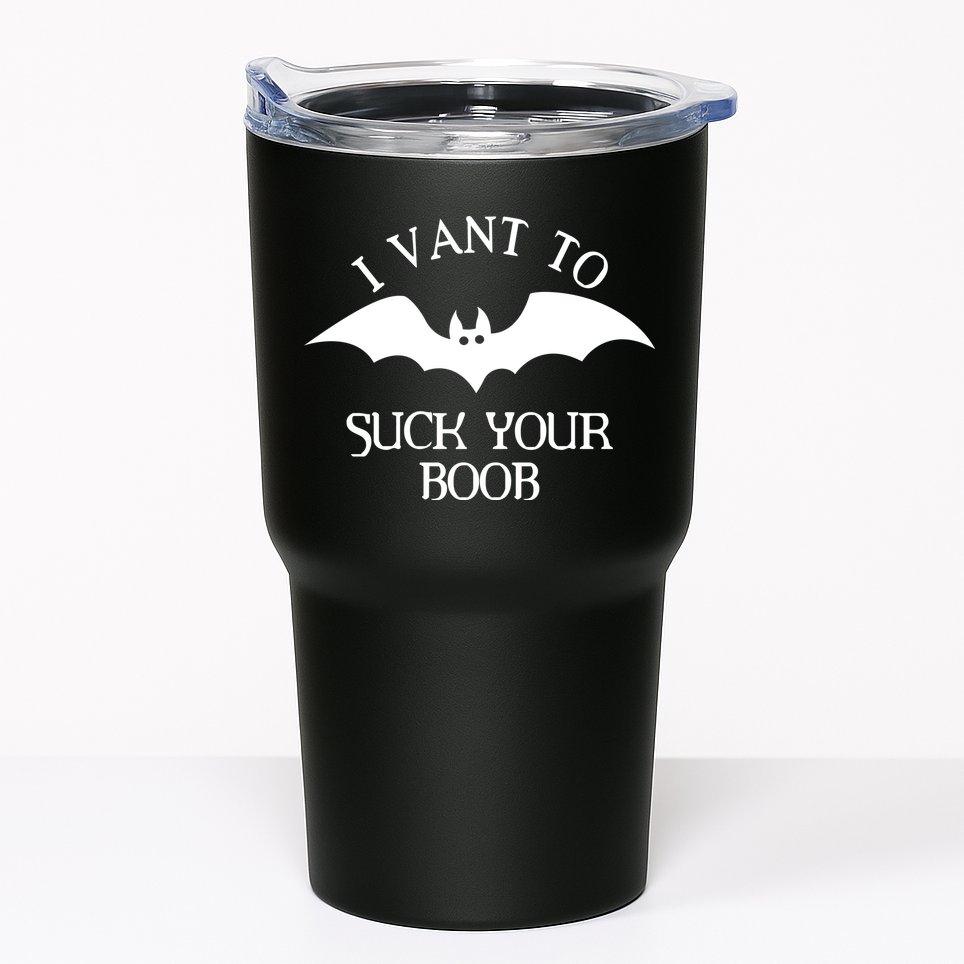 I Want To Suck Your Boob Tumbler