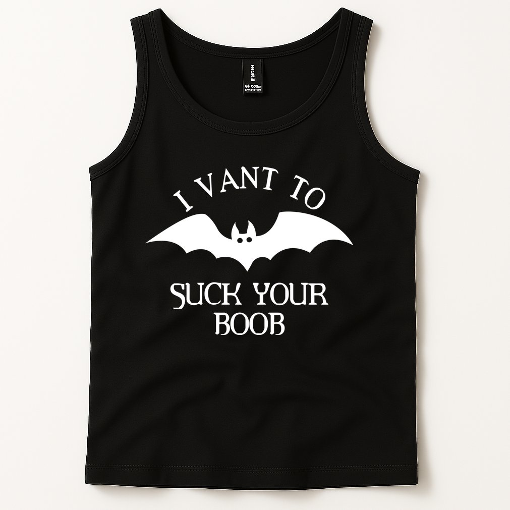 I Want To Suck Your Boob Tank Top