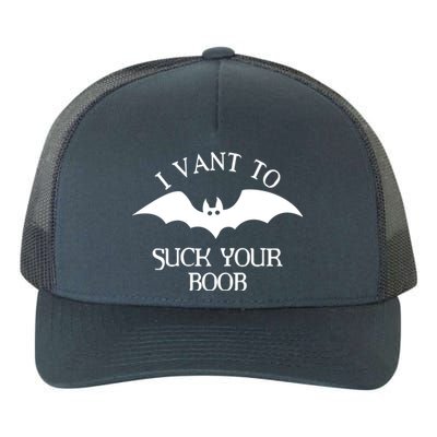 I Want To Suck Your Boob Yupoong Adult 5-Panel Trucker Hat