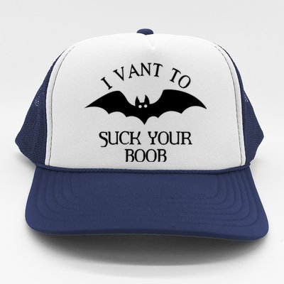 I Want To Suck Your Boob Trucker Hat