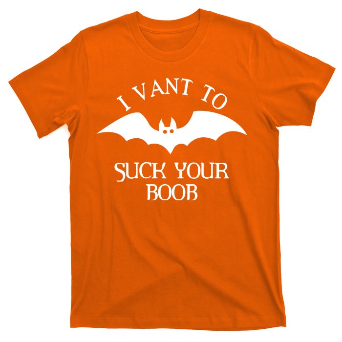 I Want To Suck Your Boob T-Shirt