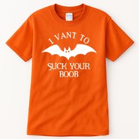 I Want To Suck Your Boob Tall T-Shirt