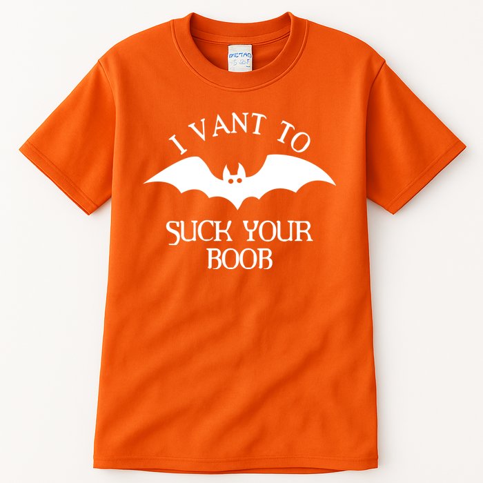 I Want To Suck Your Boob Tall T-Shirt