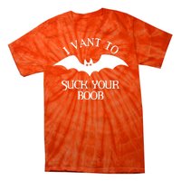 I Want To Suck Your Boob Tie-Dye T-Shirt