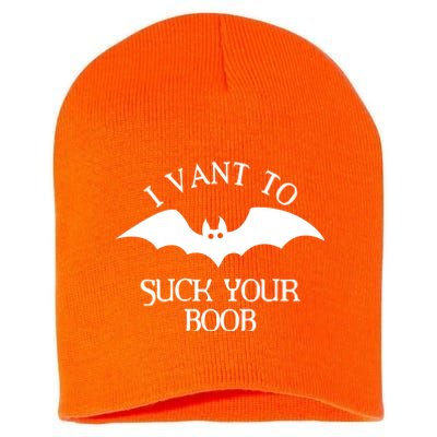 I Want To Suck Your Boob Short Acrylic Beanie