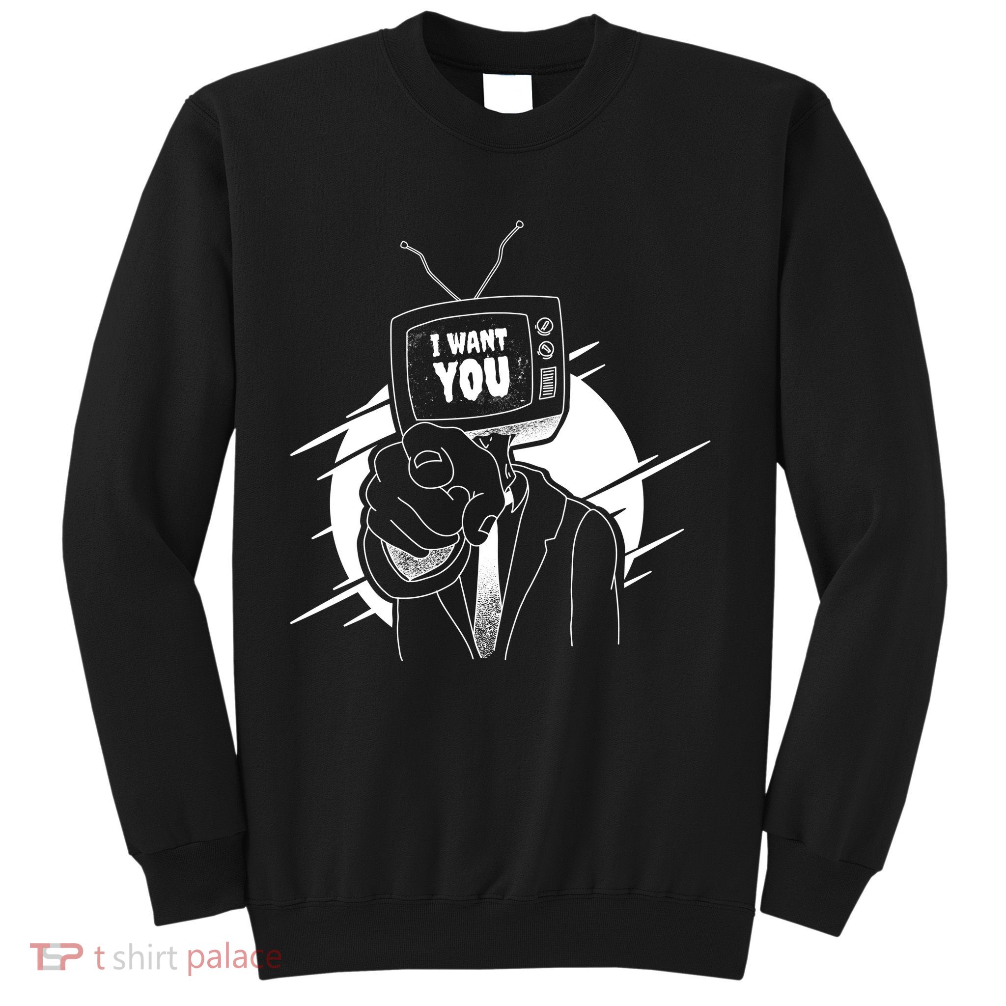 I Want You Television Retro Funny Sweatshirt