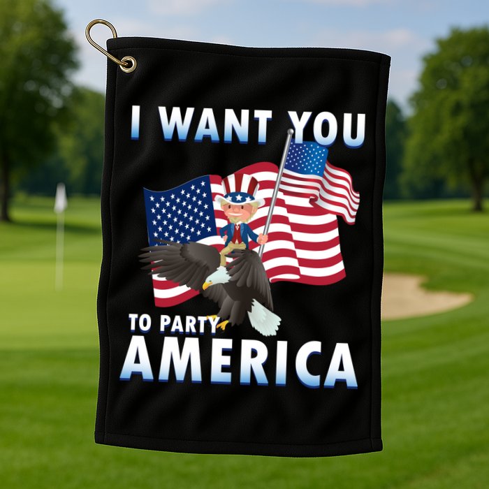 I Want You To Party America Golf Towel