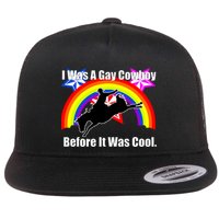 I Was A Gay Cowboy Before It Was Cool Flatbill Hat