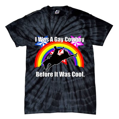 I Was A Gay Cowboy Before It Was Cool Tie-Dye T-Shirt