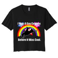 I Was A Gay Cowboy Before It Was Cool Women's Crop Top Tee