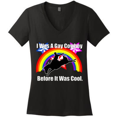 I Was A Gay Cowboy Before It Was Cool Women's V-Neck T-Shirt