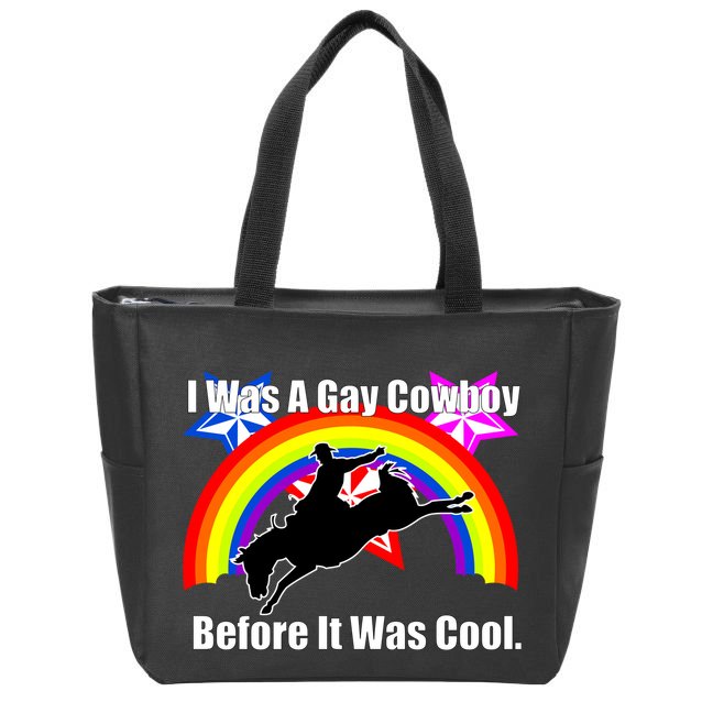 I Was A Gay Cowboy Before It Was Cool Zip Tote Bag