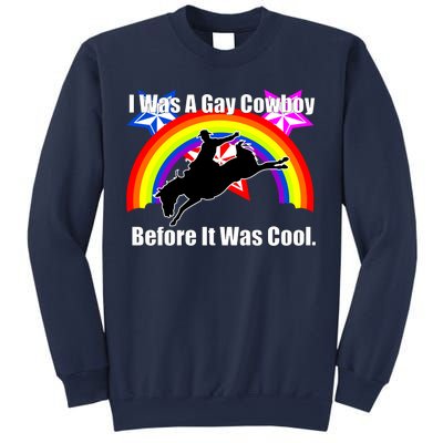 I Was A Gay Cowboy Before It Was Cool Sweatshirt