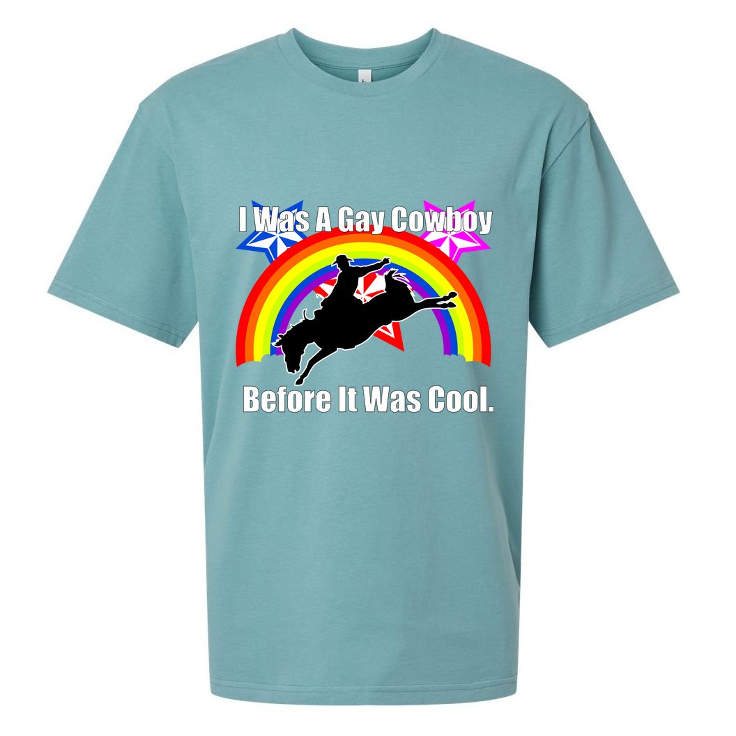 I Was A Gay Cowboy Before It Was Cool Sueded Cloud Jersey T-Shirt