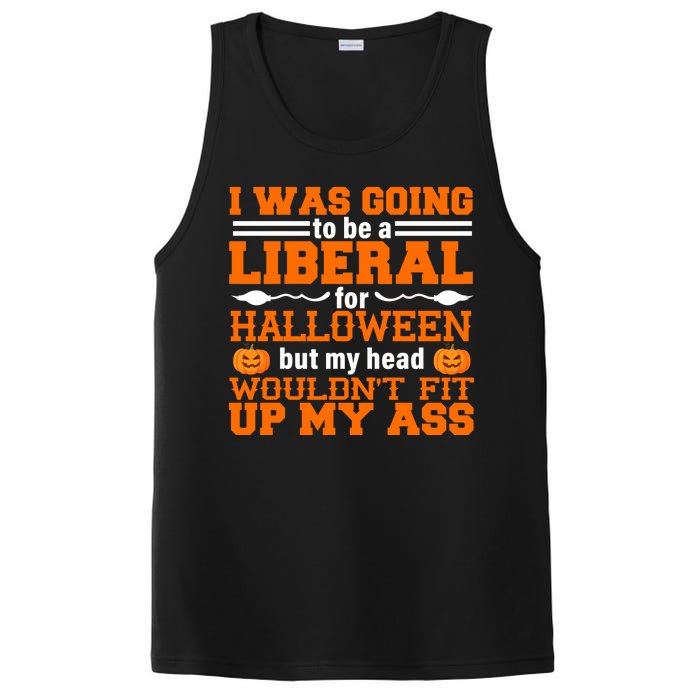 I Was Be A Liberal For Halloween But My Head Would't Fit Up My Ass PosiCharge Competitor Tank