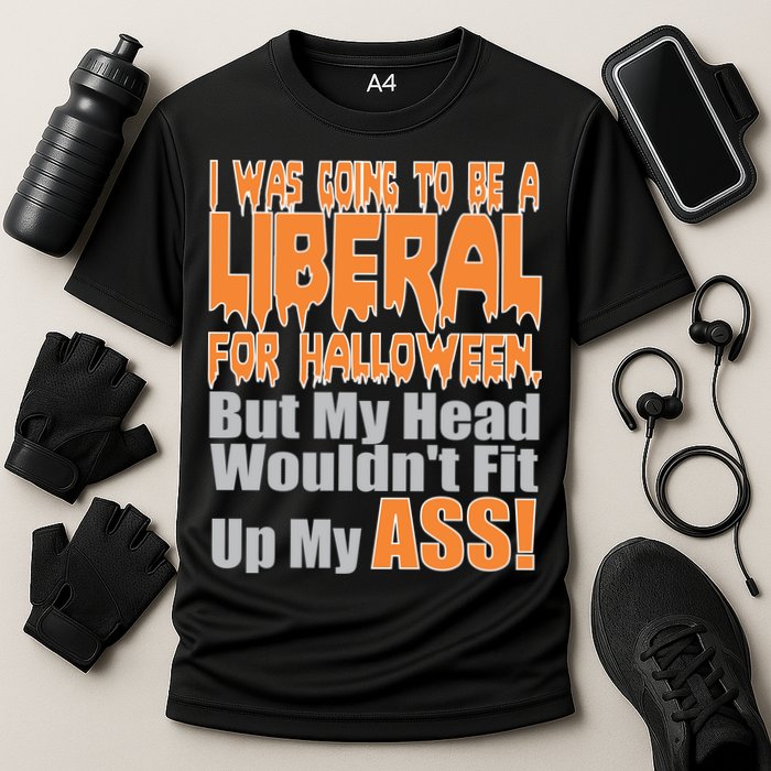 I Was Going To Be Liberal For Halloween Costume Cooling Performance Crew T-Shirt