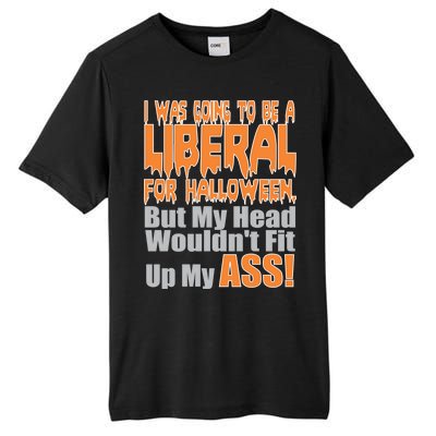 I Was Going To Be Liberal For Halloween Costume Tall Fusion ChromaSoft Performance T-Shirt