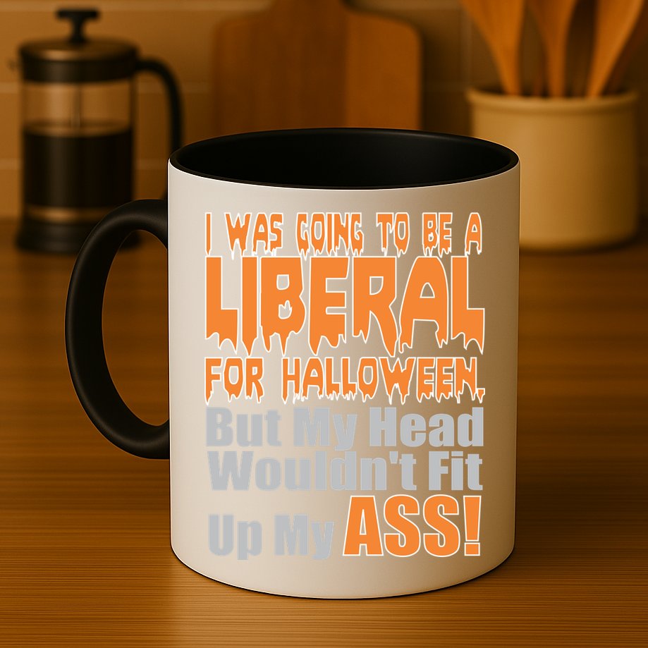 I Was Going To Be Liberal For Halloween Costume Mug