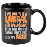 I Was Going To Be Liberal For Halloween Costume 11oz C Handle Ceramic Mug