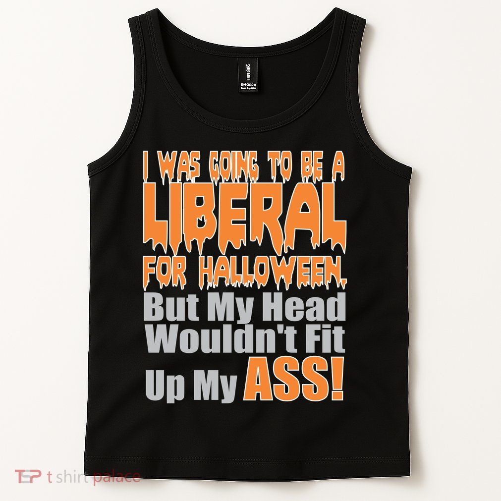 I Was Going To Be Liberal For Halloween Costume Tank Top