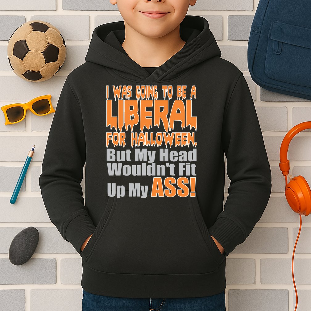 I Was Going To Be Liberal For Halloween Costume Kids Hoodie
