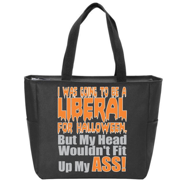 I Was Going To Be Liberal For Halloween Costume Zip Tote Bag