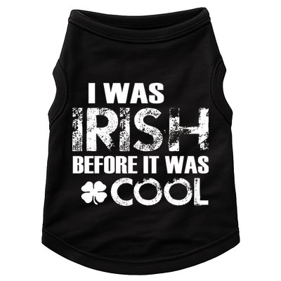I Was Irish Before It Was Cool Funny Doggie Tank