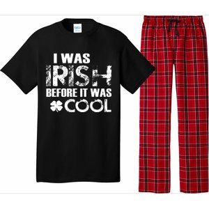 I Was Irish Before It Was Cool Funny Pajama Set