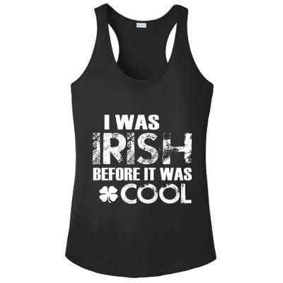 I Was Irish Before It Was Cool Funny Ladies PosiCharge Competitor Racerback Tank