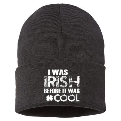 I Was Irish Before It Was Cool Funny Sustainable Knit Beanie