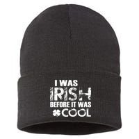 I Was Irish Before It Was Cool Funny Sustainable Knit Beanie