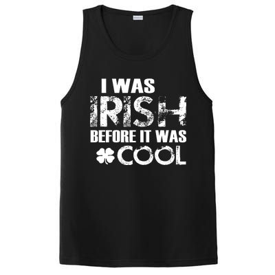 I Was Irish Before It Was Cool Funny PosiCharge Competitor Tank