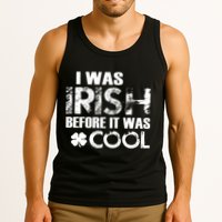I Was Irish Before It Was Cool Funny Tank Top