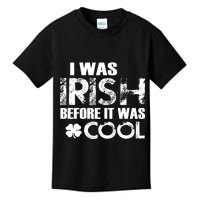 I Was Irish Before It Was Cool Funny Kids T-Shirt