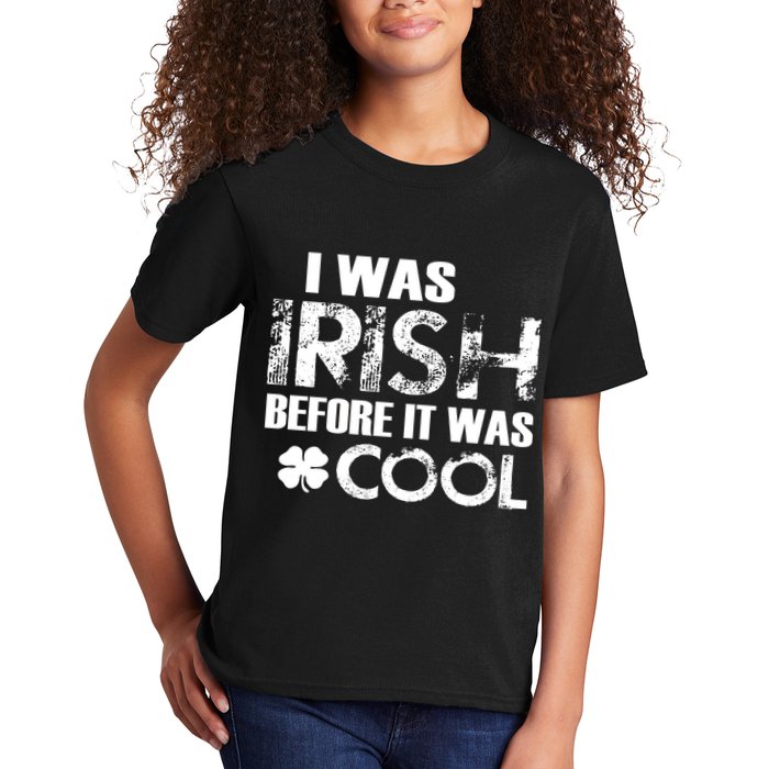 I Was Irish Before It Was Cool Funny Kids T-Shirt