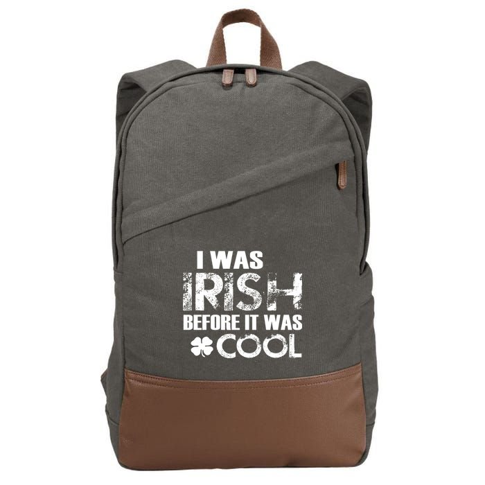 I Was Irish Before It Was Cool Funny Cotton Canvas Backpack
