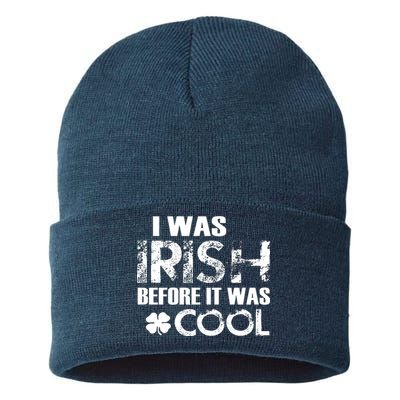 I Was Irish Before It Was Cool Funny Sustainable Knit Beanie