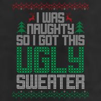I Was Naughty So I Got This Ugly Christmas Sweater Cool Comfort Performance Bucket Hat