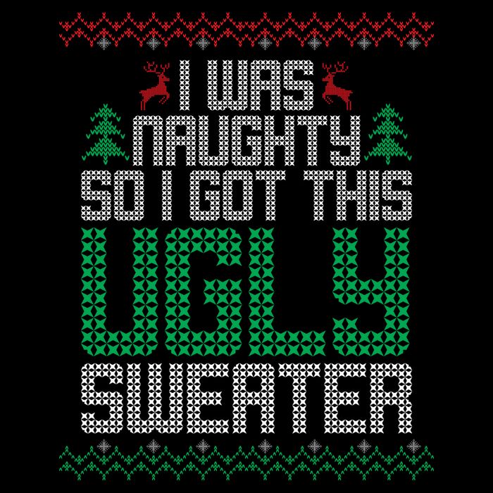 I Was Naughty So I Got This Ugly Christmas Sweater Sweatshirt