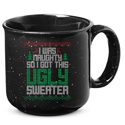 I Was Naughty So I Got This Ugly Christmas Sweater 15oz Campfire Ceramic Mug
