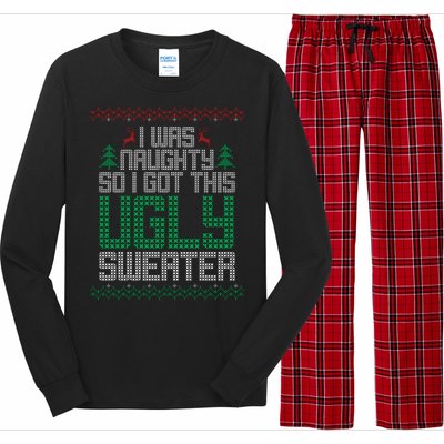 I Was Naughty So I Got This Ugly Christmas Sweater Long Sleeve Pajama Set