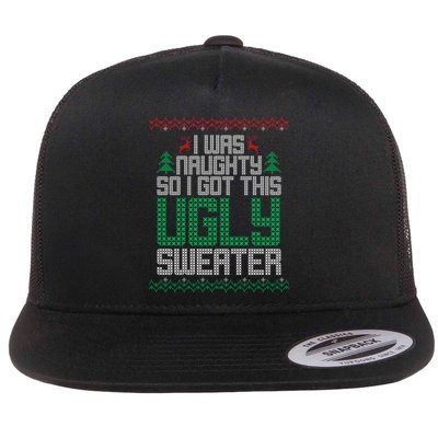 I Was Naughty So I Got This Ugly Christmas Sweater Flatbill Hat