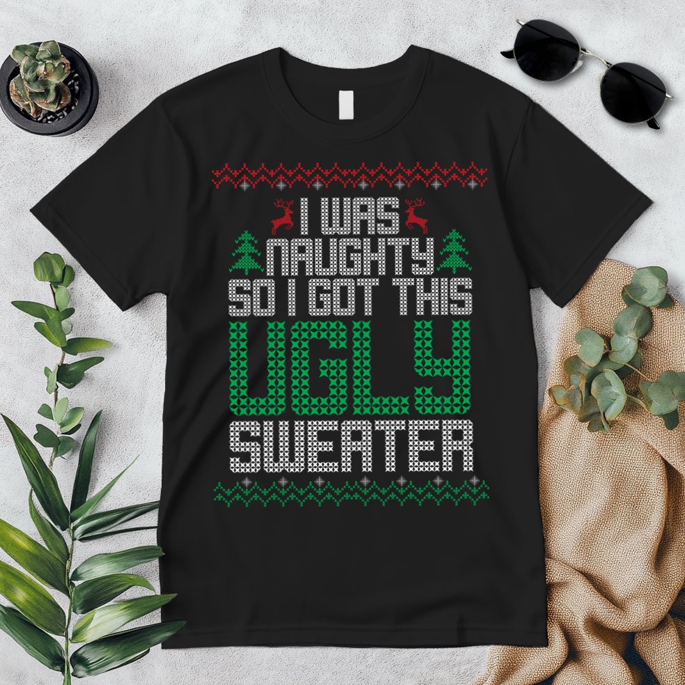 I Was Naughty So I Got This Ugly Christmas Sweater Premium T-Shirt