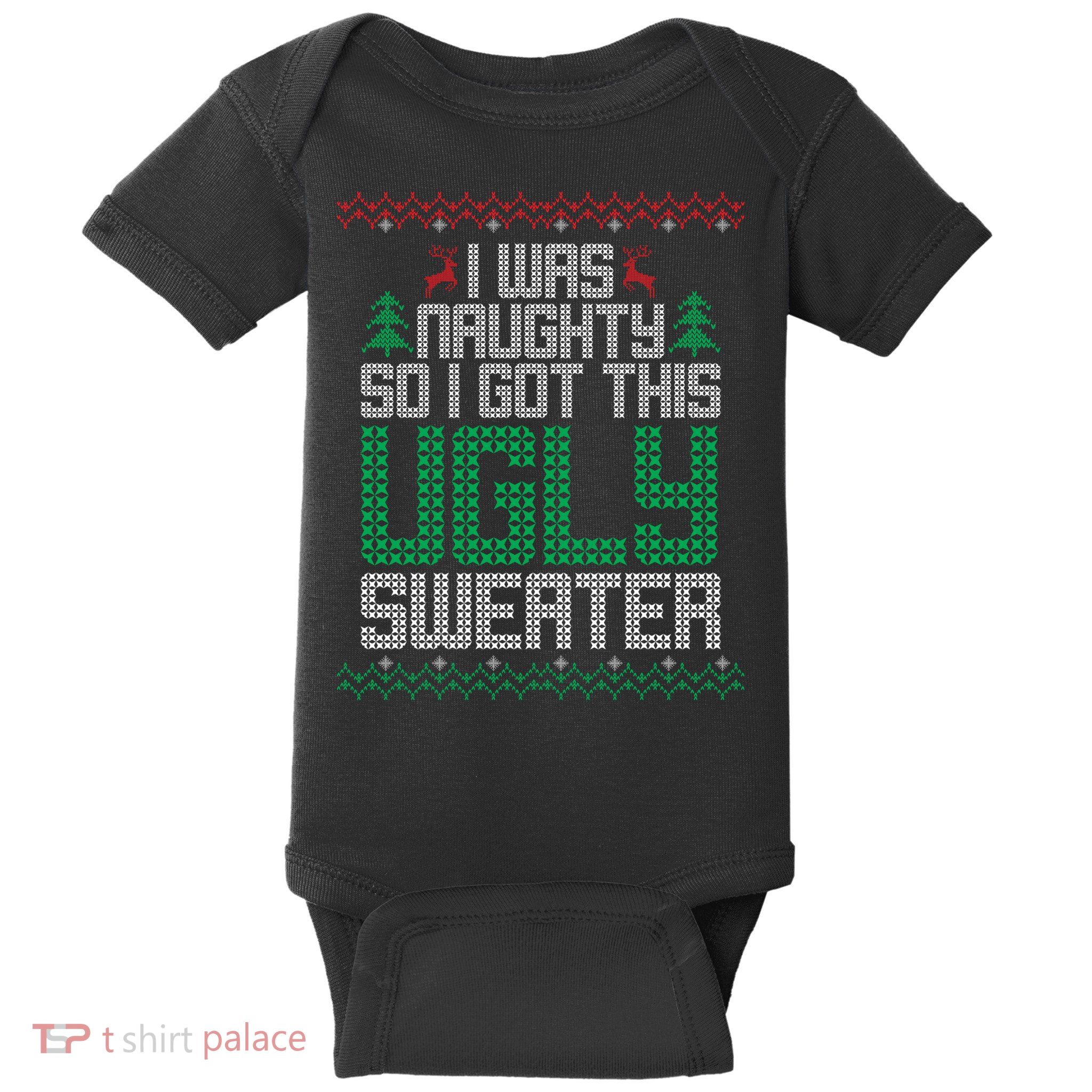 I Was Naughty So I Got This Ugly Christmas Sweater Baby Bodysuit