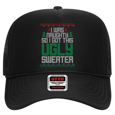 I Was Naughty So I Got This Ugly Christmas Sweater Trucker Hat