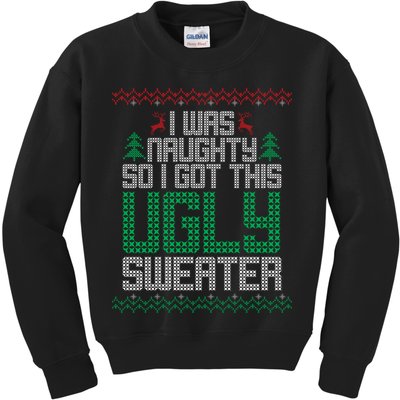 I Was Naughty So I Got This Ugly Christmas Sweater Kids Sweatshirt